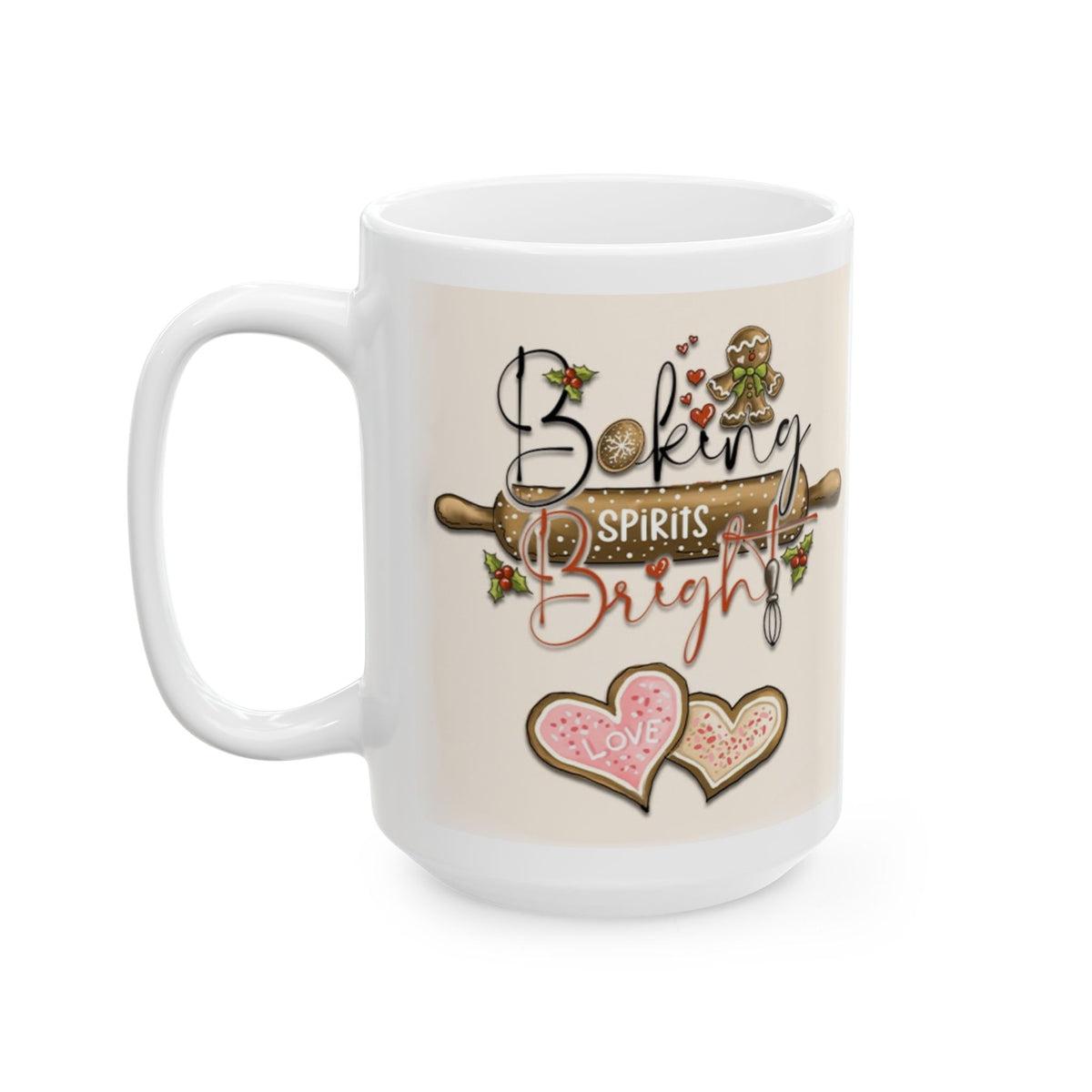 Baking Spirits Bright – Funny Gingerbread Christmas Coffee Mug (11oz, 15oz)