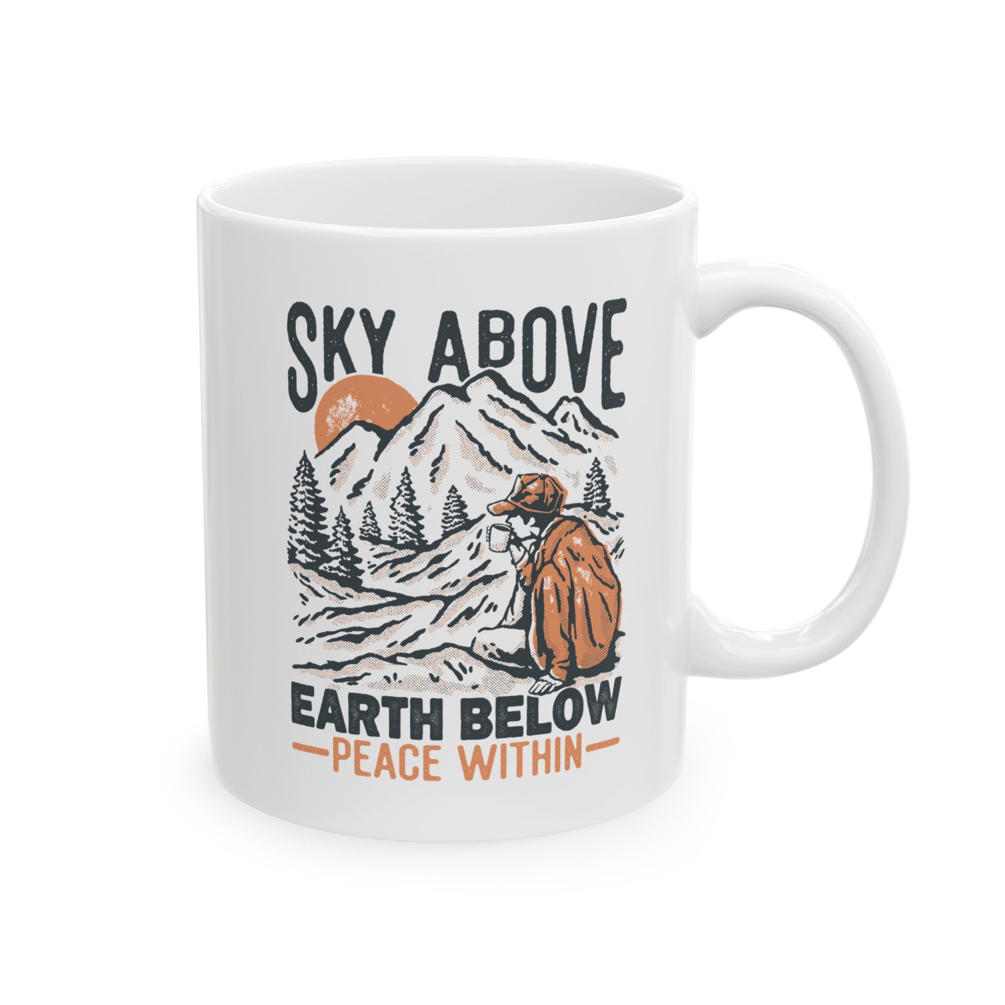 Sky Above, Earth Below, Peace Within – Outdoor Adventure Coffee Mug (11oz, 15oz)