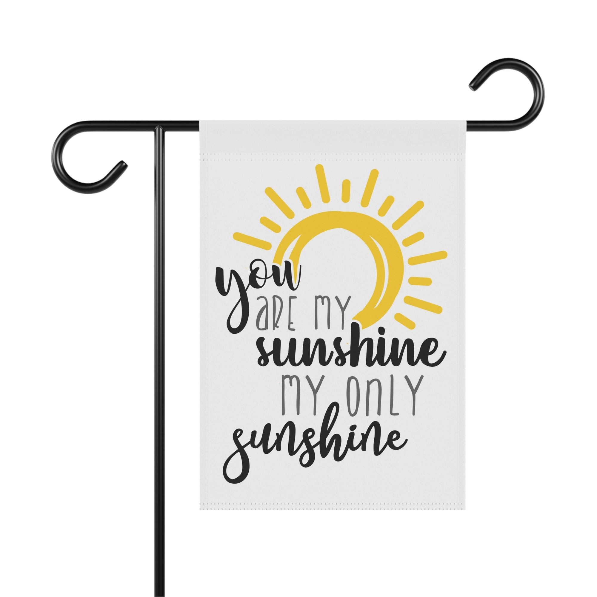 You Are My Sunshine happy song lyric garden flag with cheerful summer design
