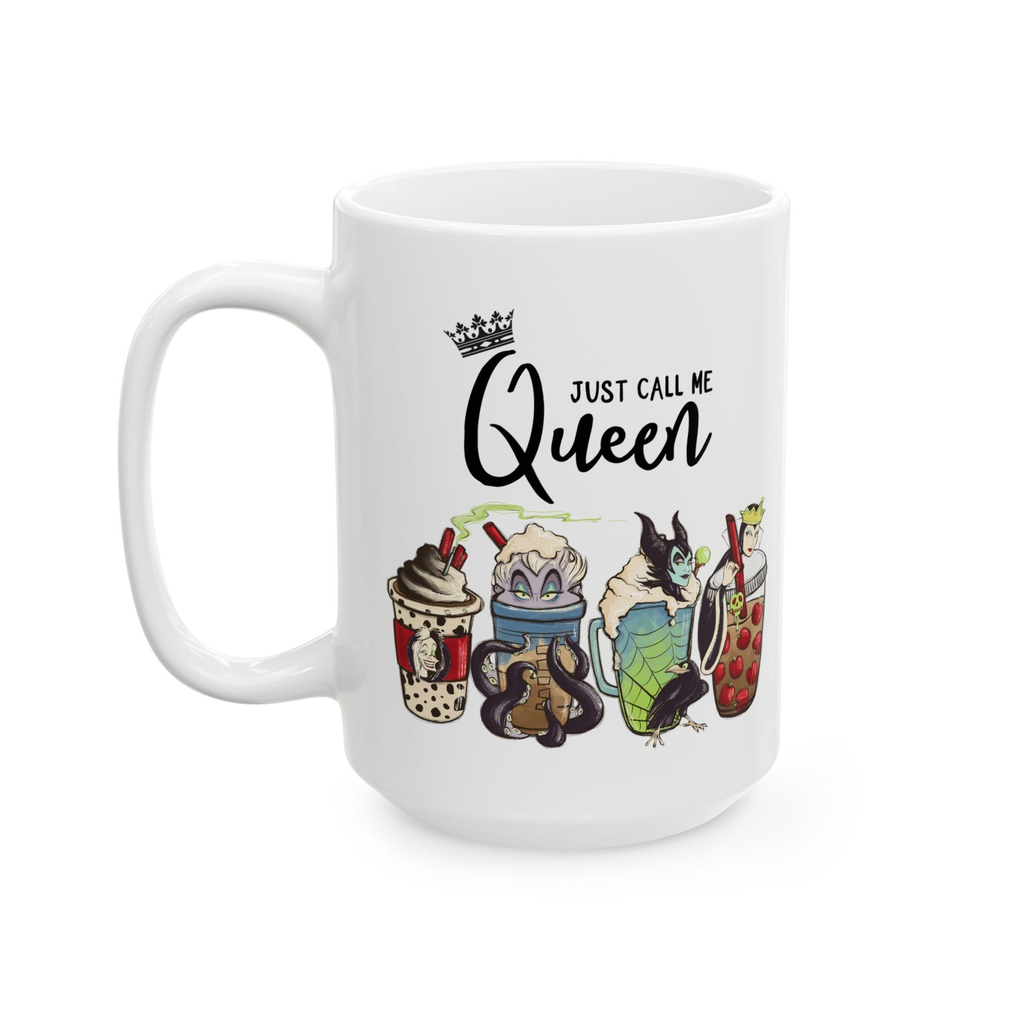 Just Call Me Queen - Mistress of Evil Villain Funny Cartoon Themed Mug