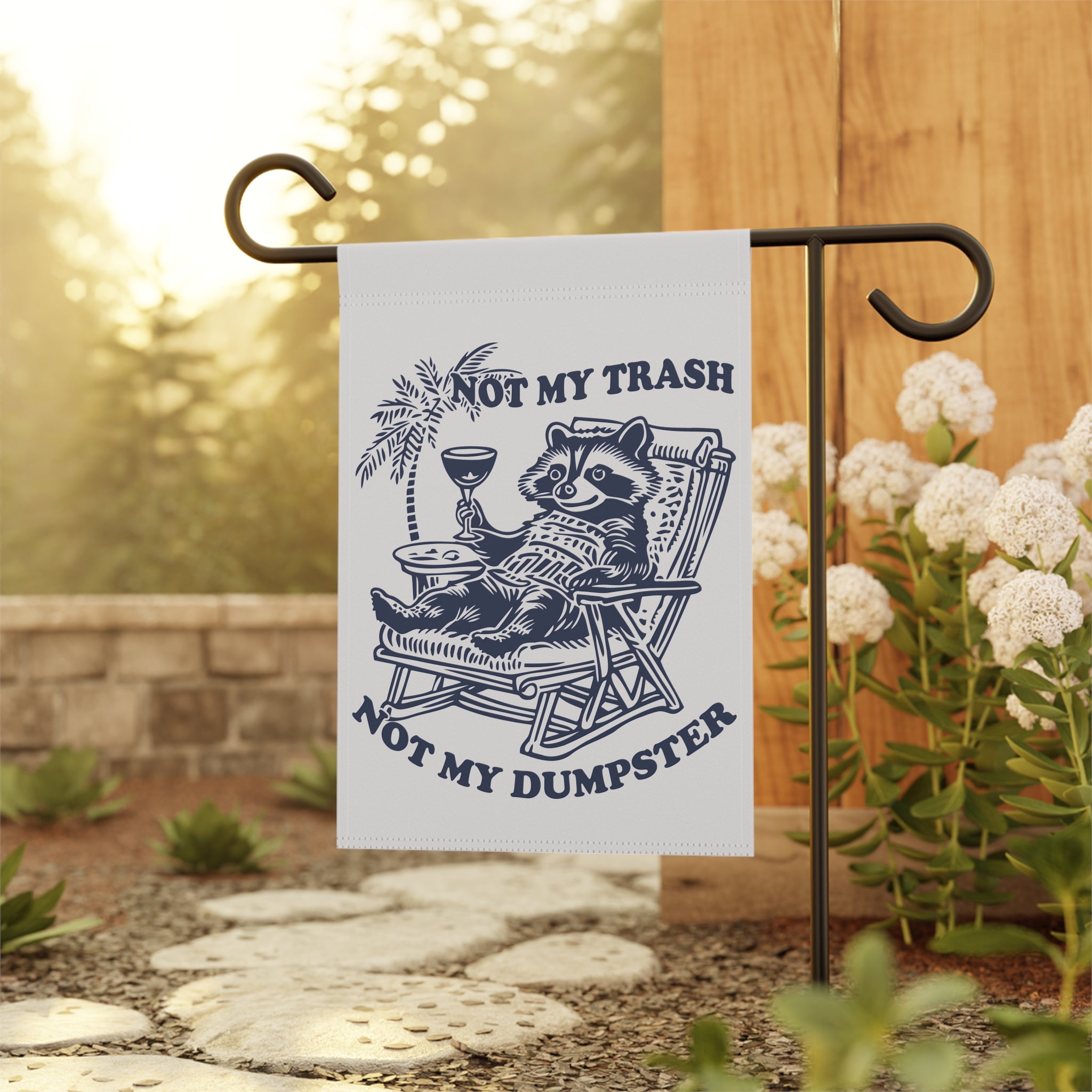 Funny Chaotic Trash Panda - Sarcastic Raccoon Garden Flag