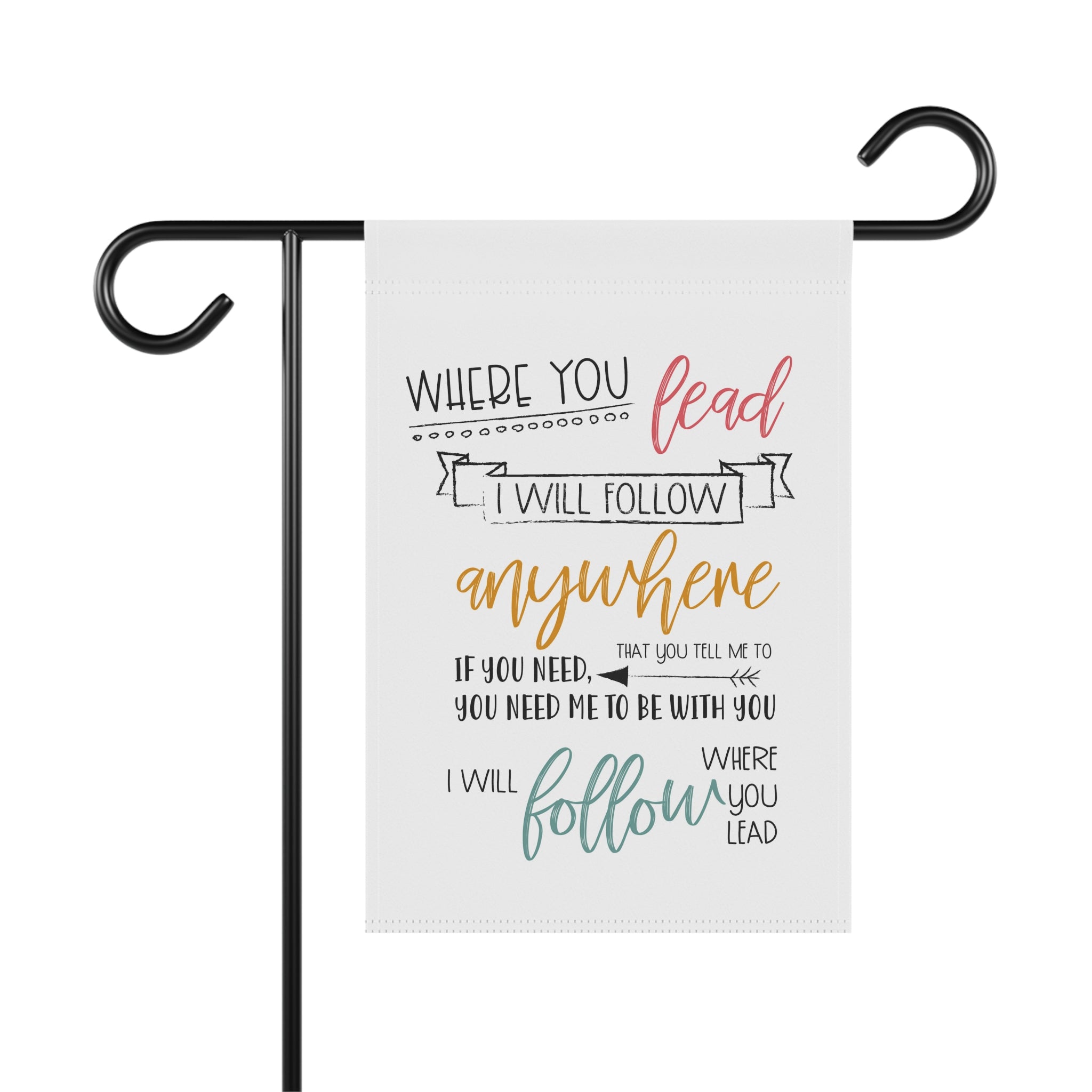 Where You Lead I Will Follow Garden Flag 12x18 – Song Lyric TV Show Typography Yard Decor
