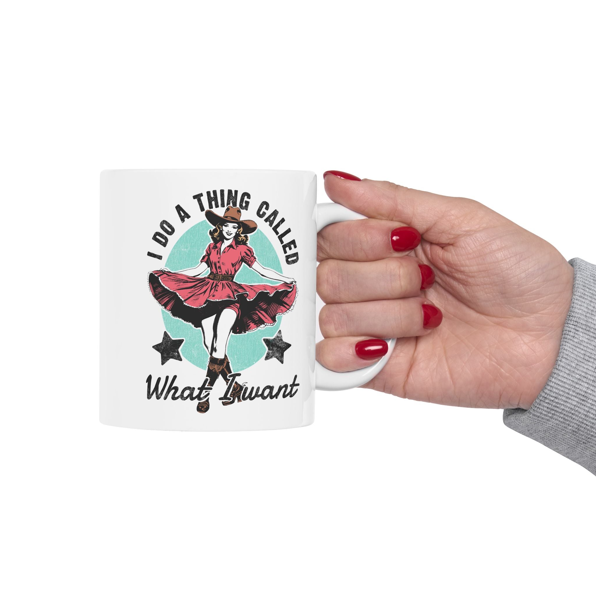 I Do A Thing Called, What I Want - Vintage Mug Cowgirl Humor Coffee Cup