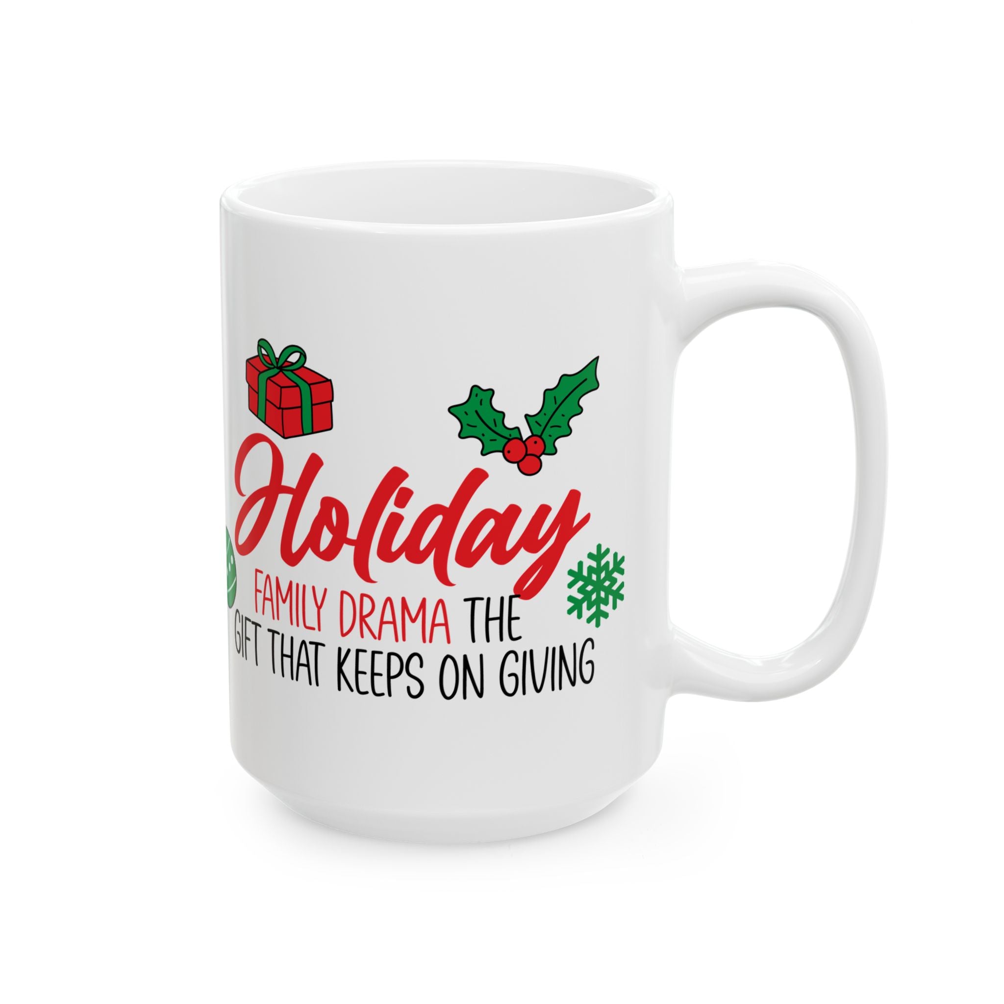 Holiday Family Drama Gift that Keeps Giving Christmas Mug Drinkware Design (11oz, 15oz)