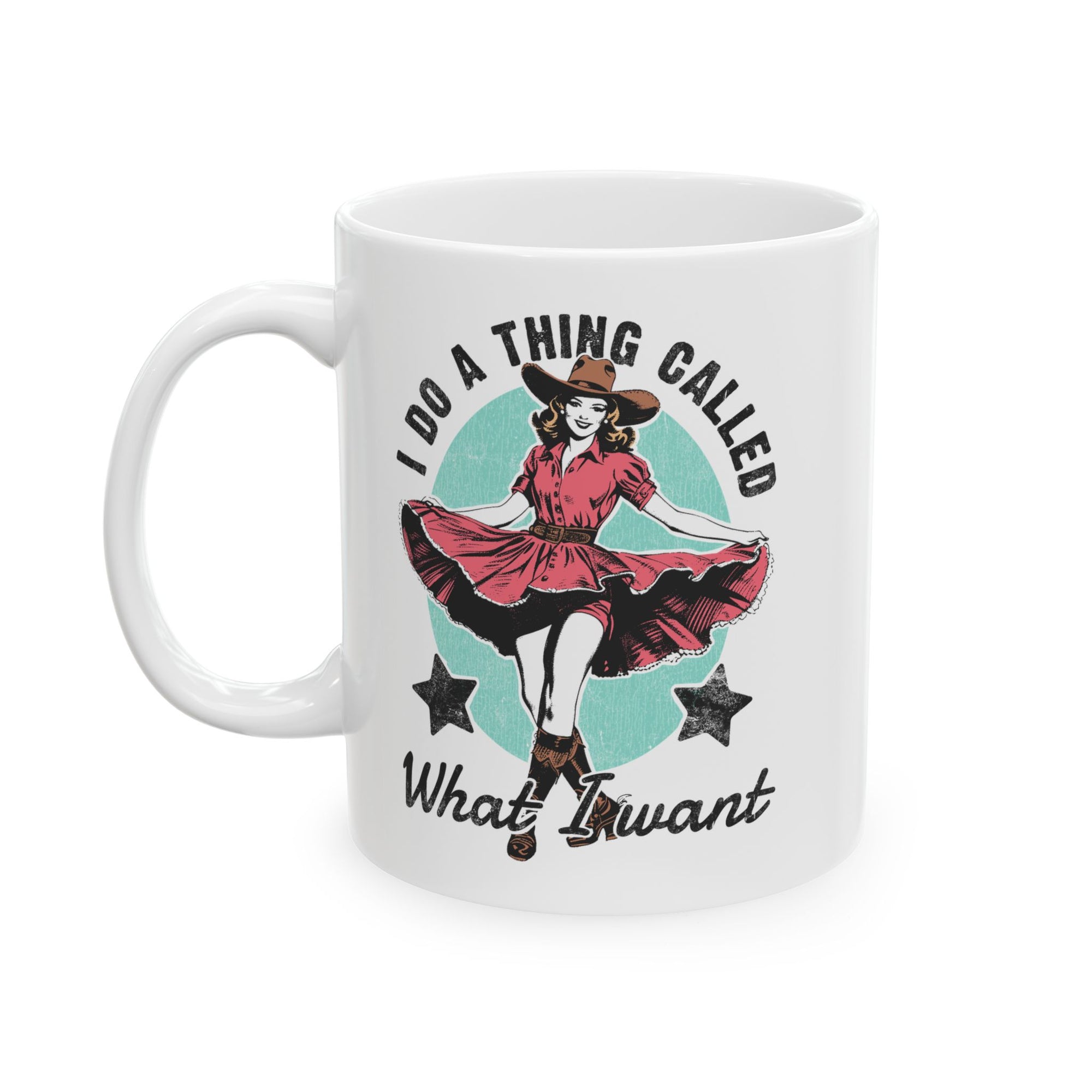 White mug with a graphic of a woman in a dress and hat, text 'I do a thing called what I want', on a white background.