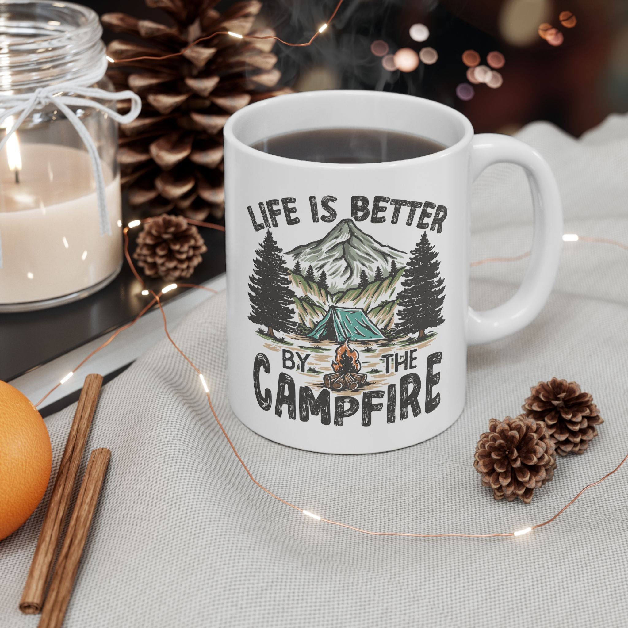 Life Is Better By The Campfire – Camping Adventure Coffee Mug (11oz, 15oz)