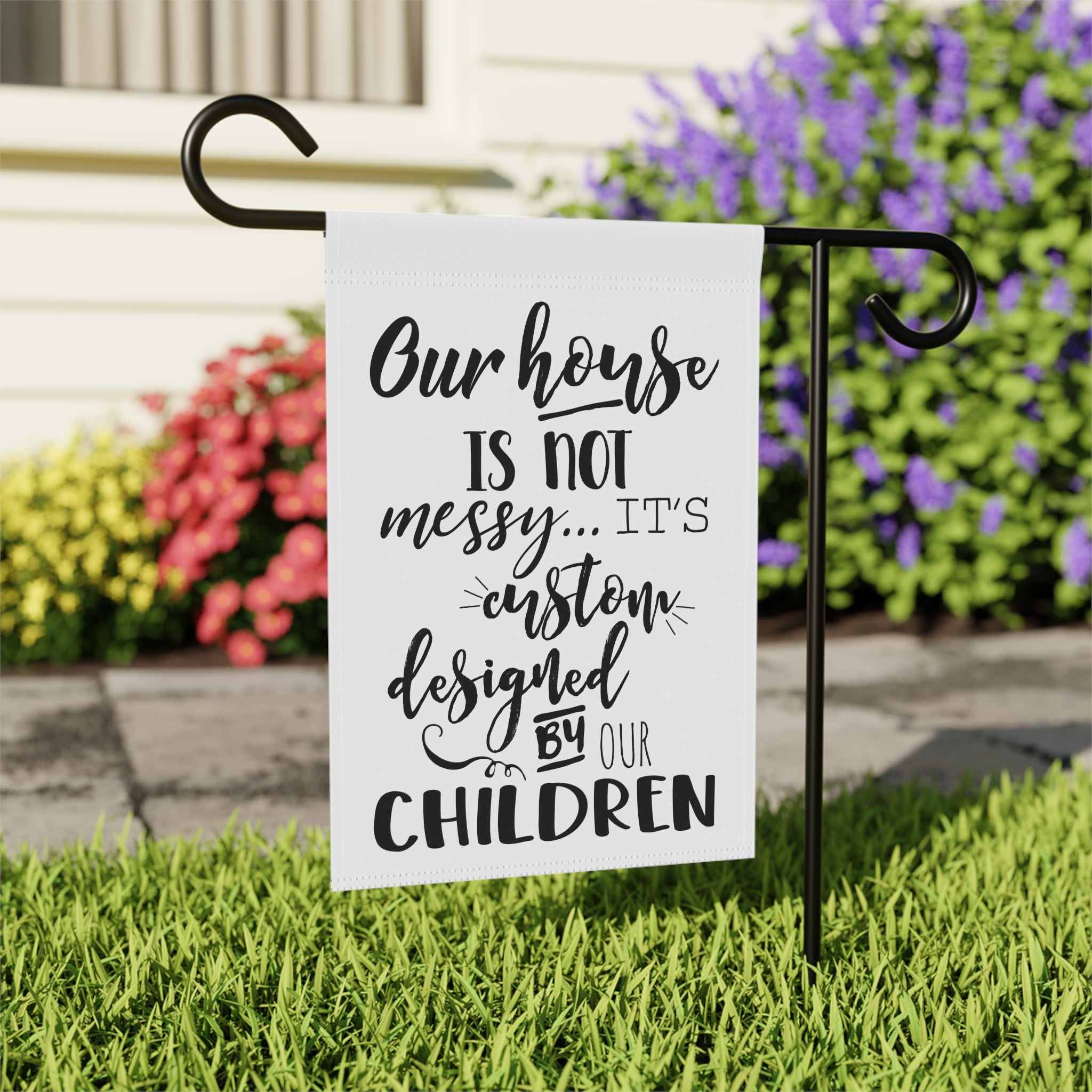 Not Messy Designed By Children Garden Flag 12x18 – Funny Typography Family Yard Decor