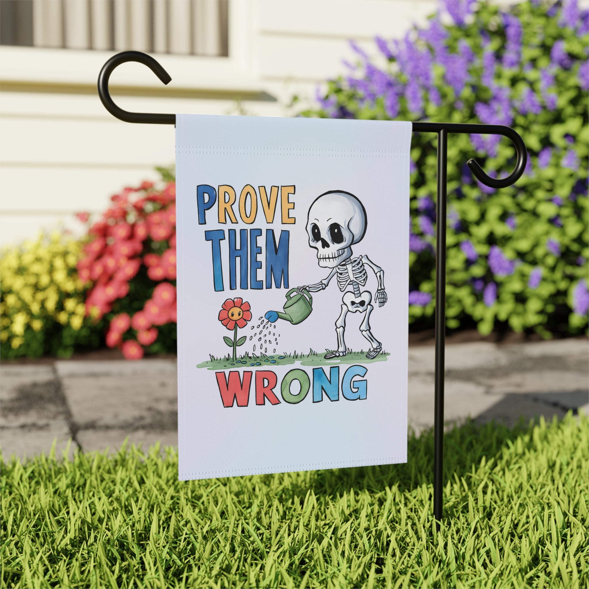 Funny Garden Themed Skeleton - Prove The Wrong Motivational Flag