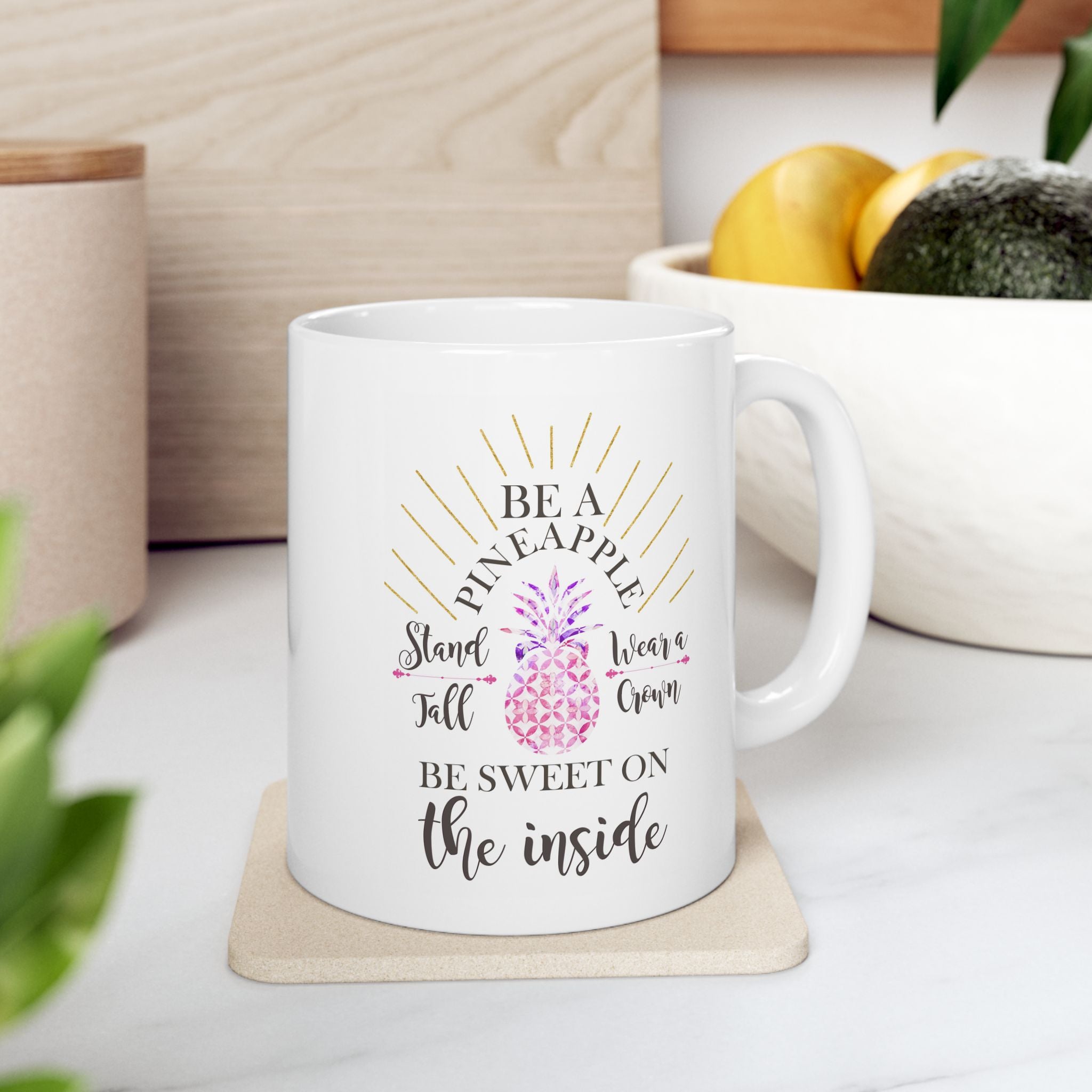 Be A Pineapple, Sweet On The Inside – Inspirational Coffee Mug (11oz, 15oz)