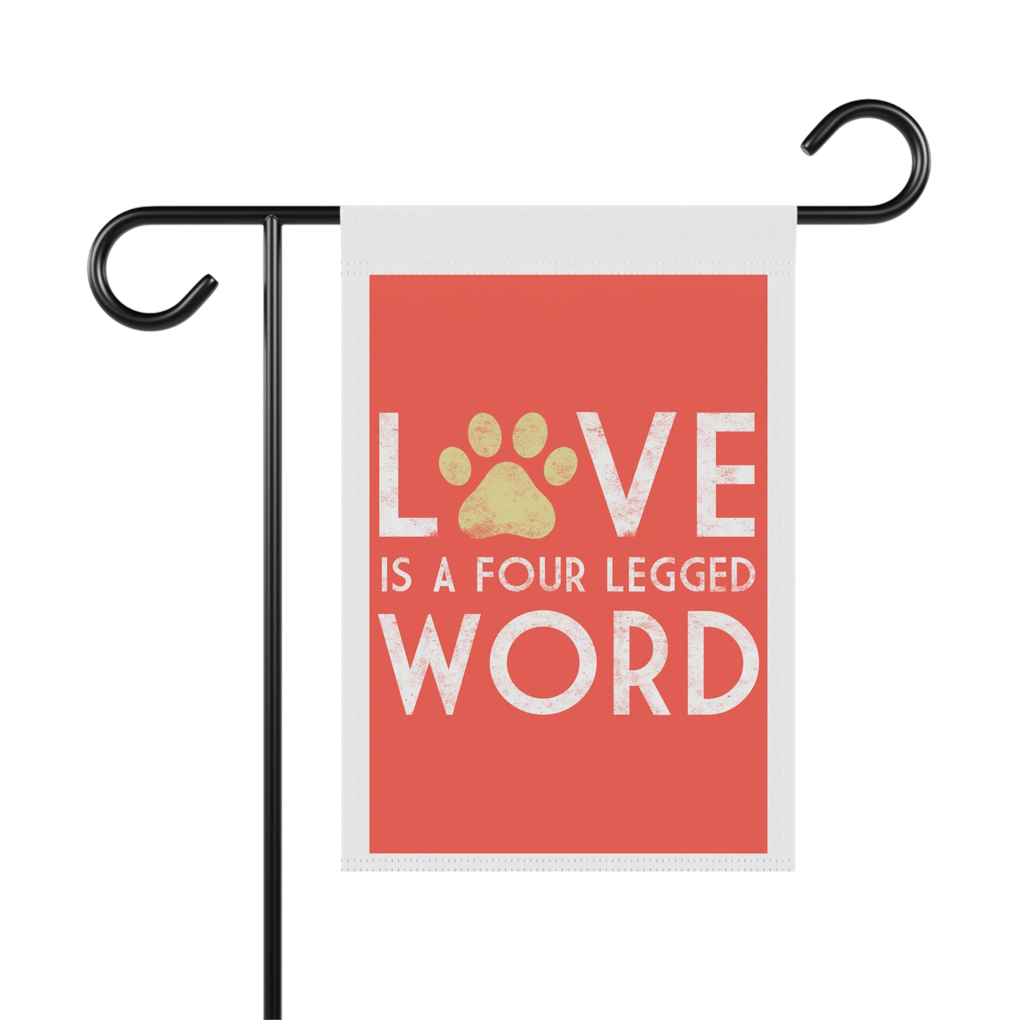 Love Is A Four Legged Word pet garden flag with paw print and farmhouse charm