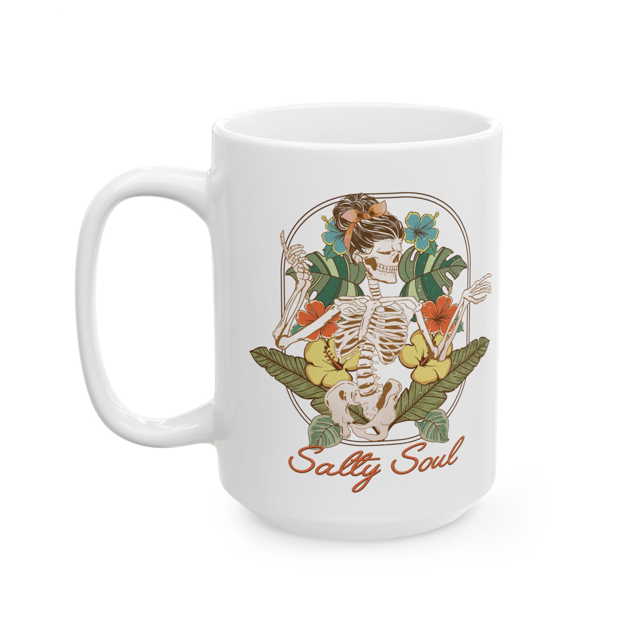 Salty Soul Skeleton Mug — Dark Humor Ceramic Coffee Cup (11oz & 15oz)