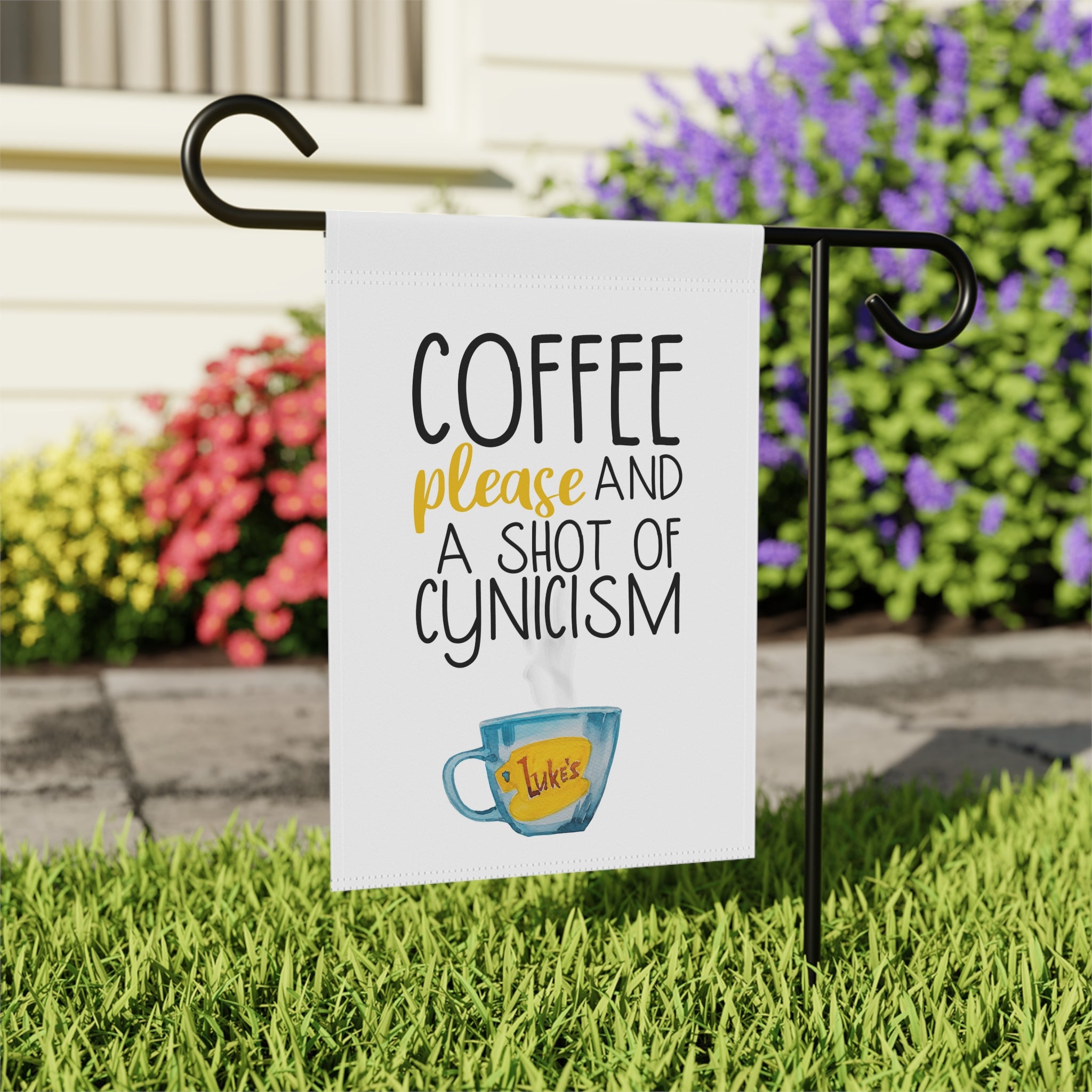 Close-up of Coffee Please A Shot Of Cynicism garden flag with sass-queen typography