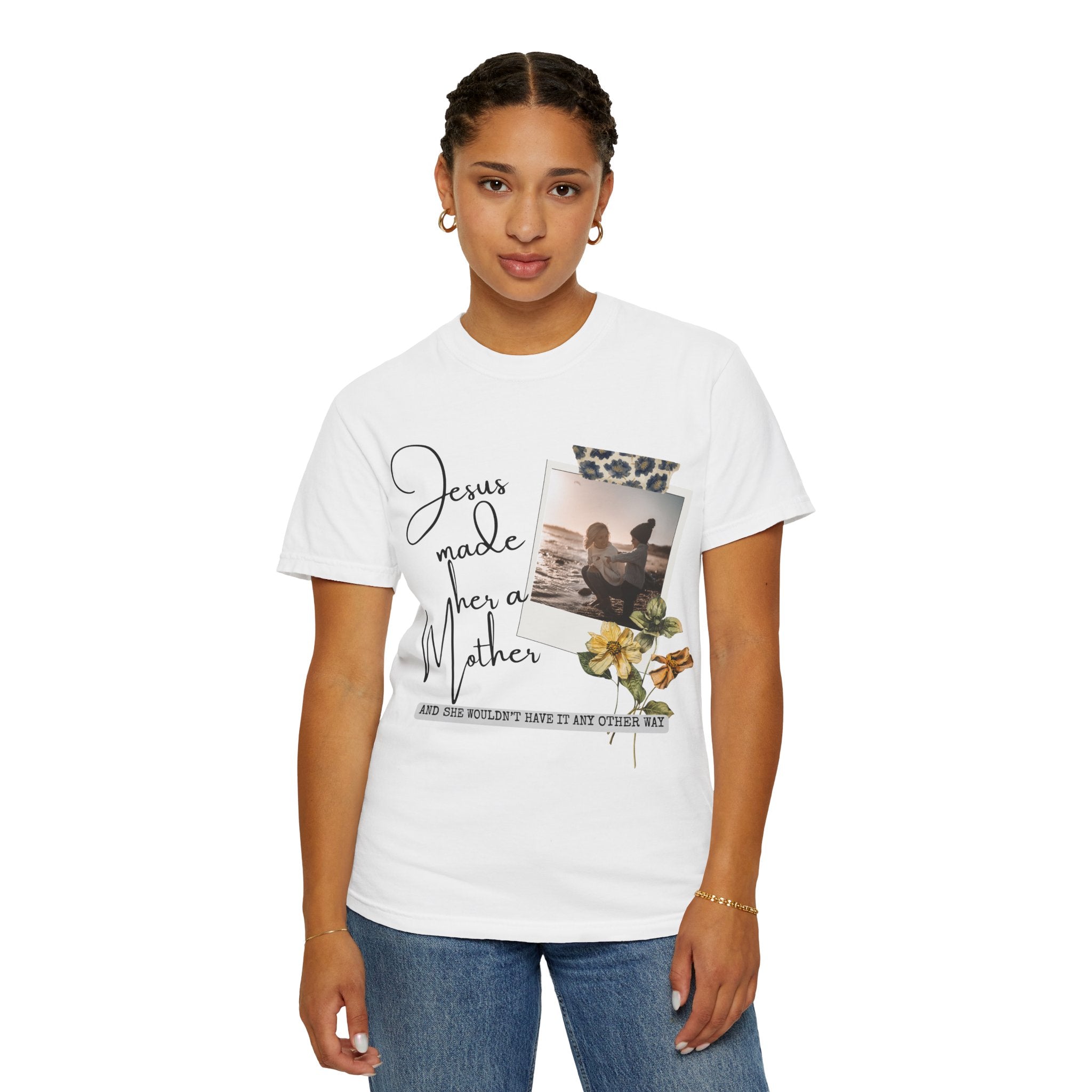 Jesus Made Her A Mother, Custom Photo T-Shirt Tee Mother's Day Gift Idea