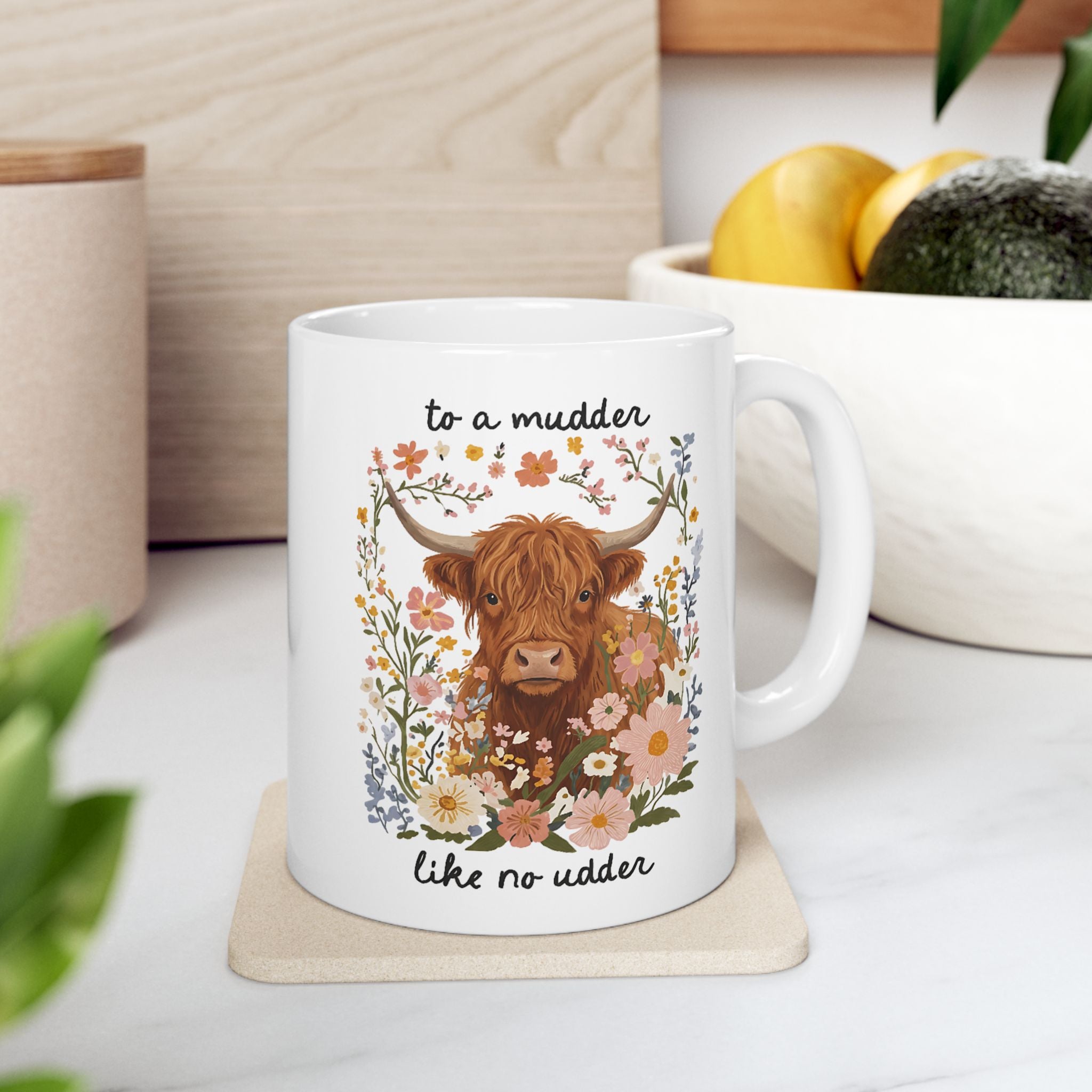 To A Mudder Like No Udder – Funny Highland Cow Mom Coffee Mug (11oz, 15oz)