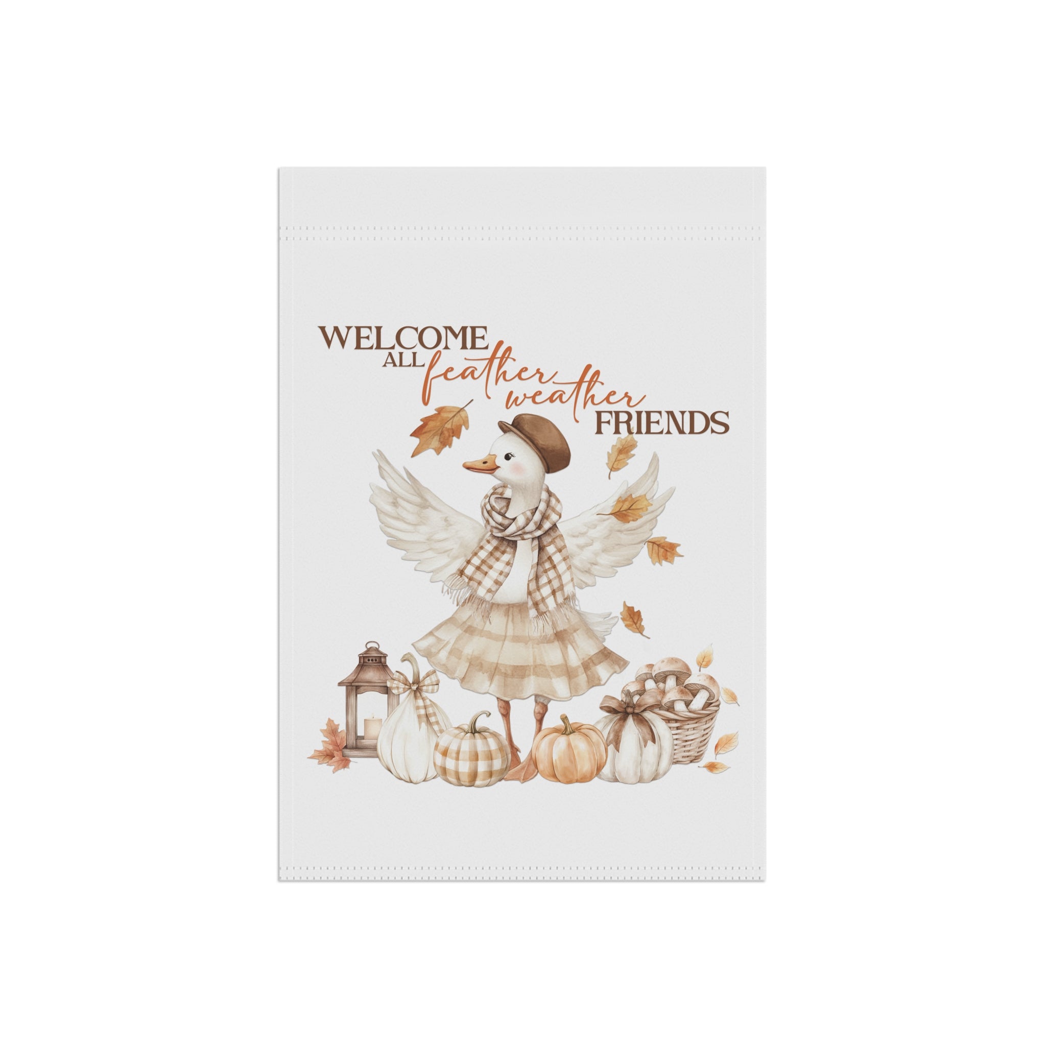 Welcome All Feather Weather Friends - Silly Goose Themed Fall Garden Banner Flag Autumn Harvest Home Decor