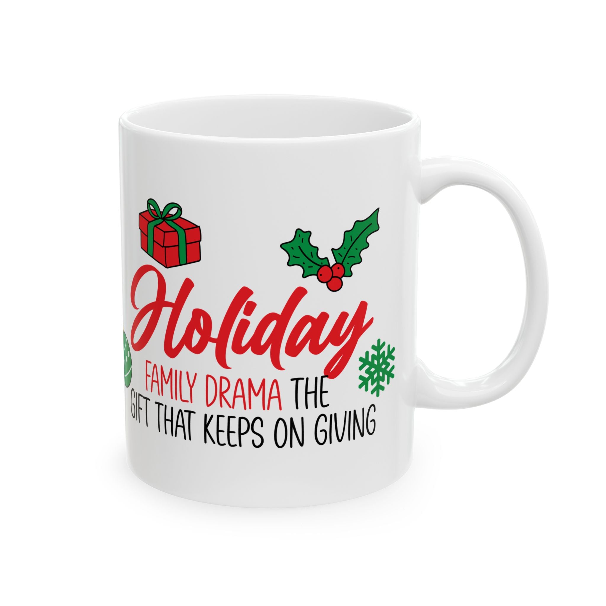 Holiday Family Drama Gift that Keeps Giving Christmas Mug Drinkware Design (11oz, 15oz)