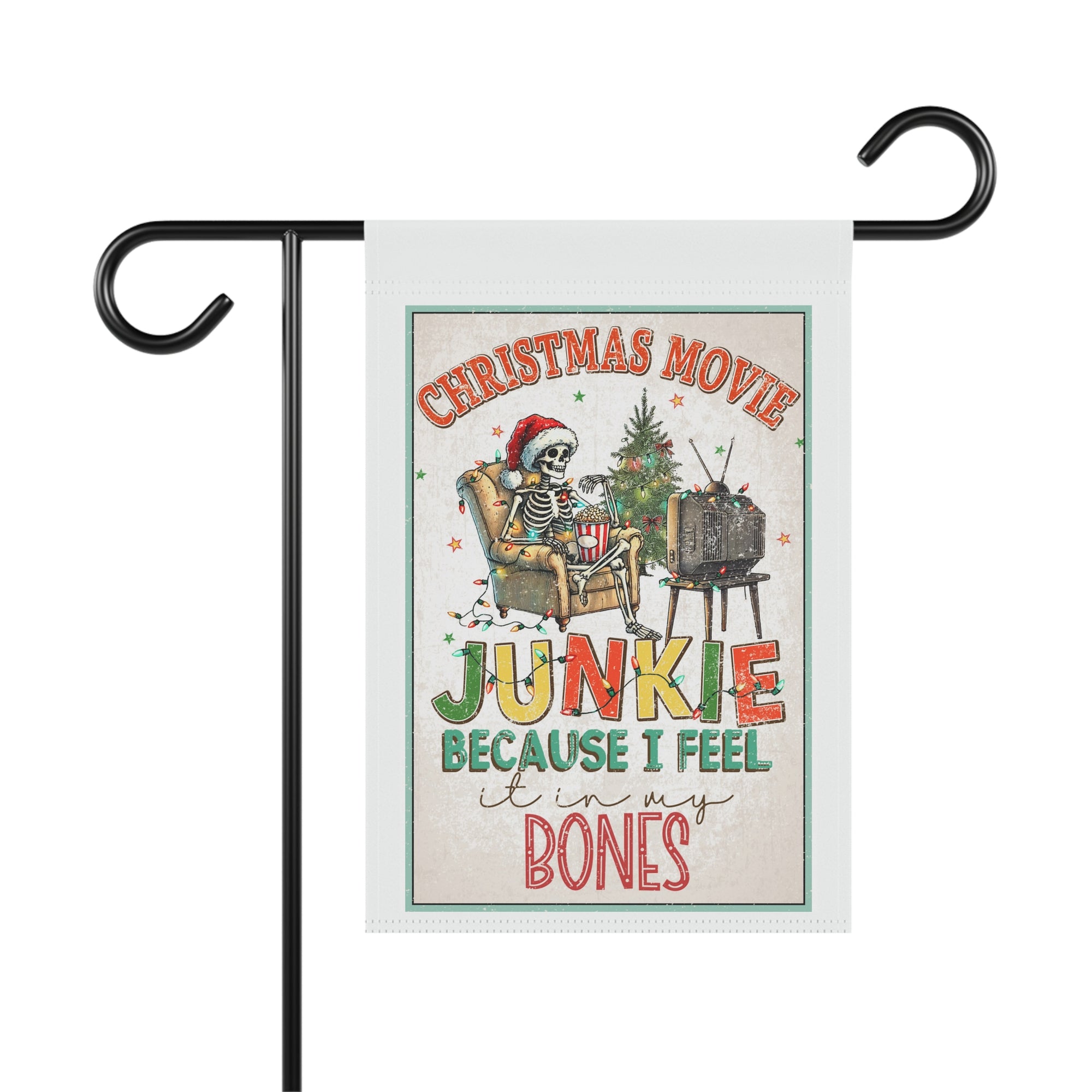 Christmas Movie Junkie Feel It In My Bones funny skeleton Christmas garden flag, 12x18 winter yard decor