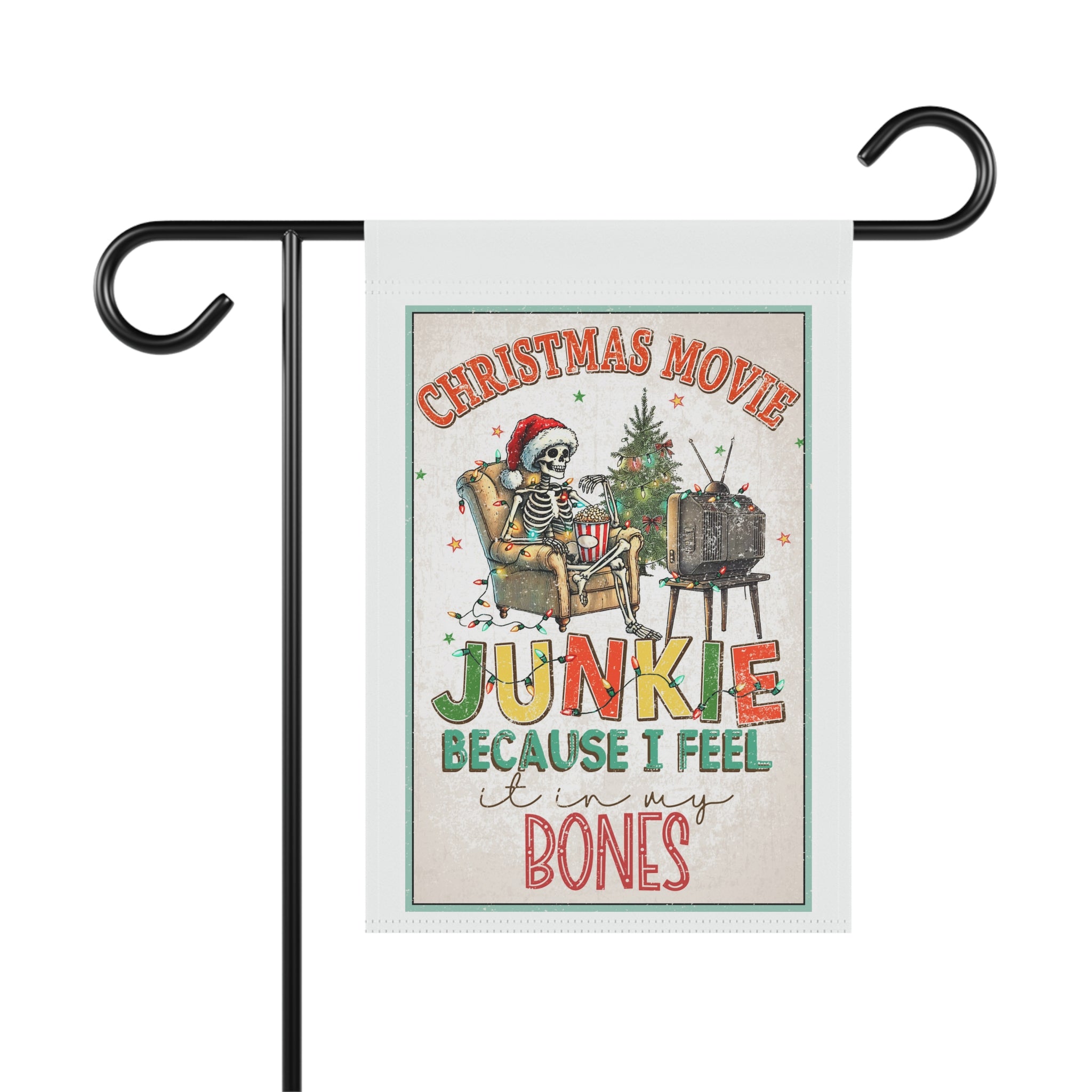 Christmas Movie Junkie Feel It In My Bones funny skeleton Christmas garden flag, 12x18 winter yard decor