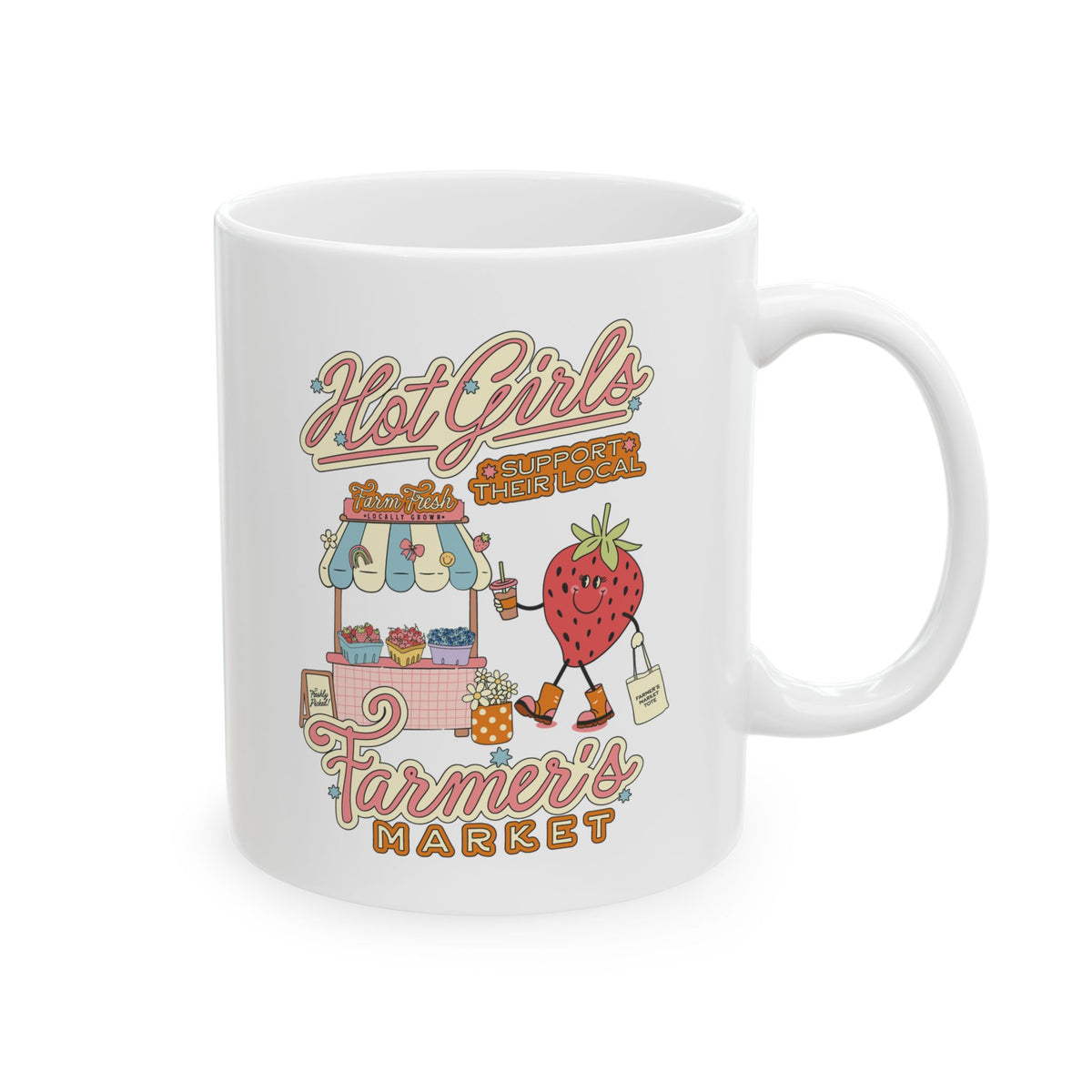 Hot Girls Support Their Local Farmer's Market – Strawberry Coffee Mug (11oz, 15oz)