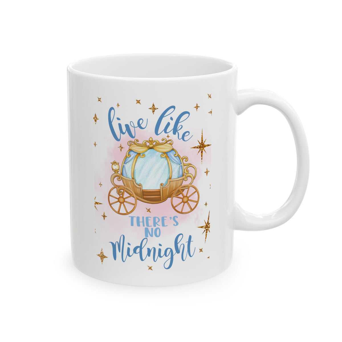 Live Like There's No Midnight – Magical Carriage Coffee Mug (11oz, 15oz)