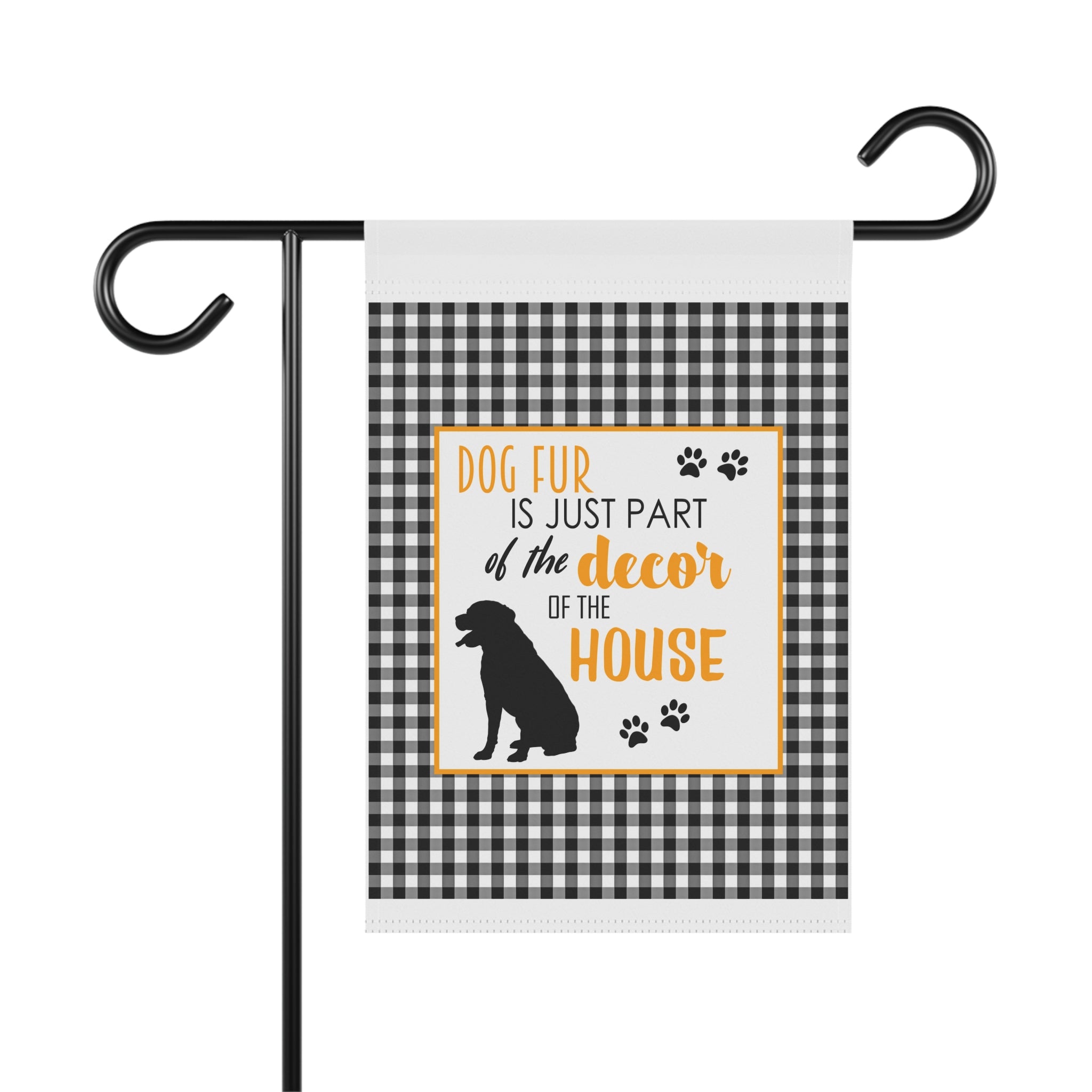 Dog Fur Part of Decor House funny gingham dog mom garden flag