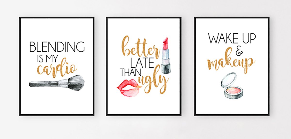 Better Late Than Ugly Make Up Room Wall Art Prints (Set of Three) 8x10in No Frames Bathroom Decor
