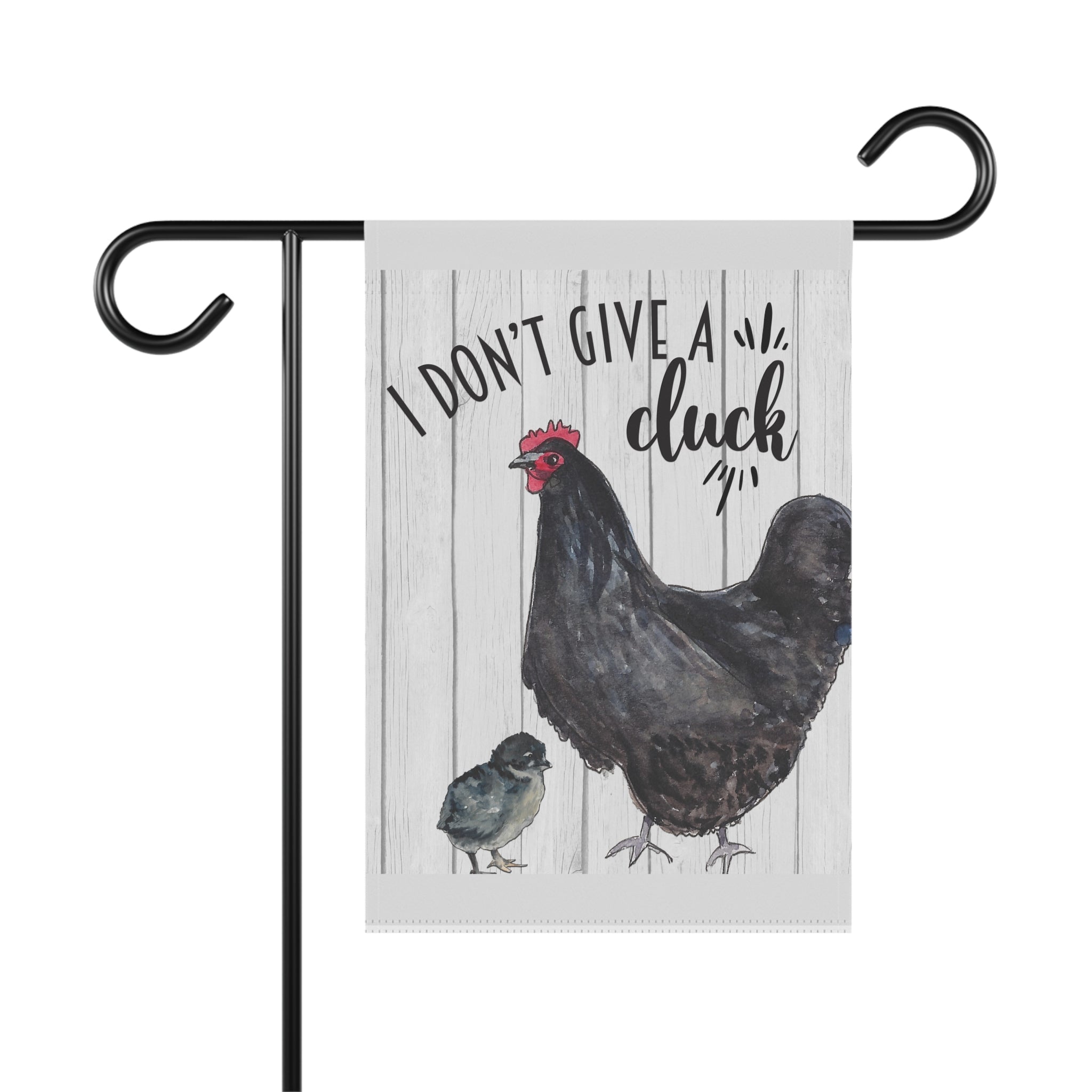 Sassy I Don't Give A Cluck chicken garden flag with farmhouse southern humor