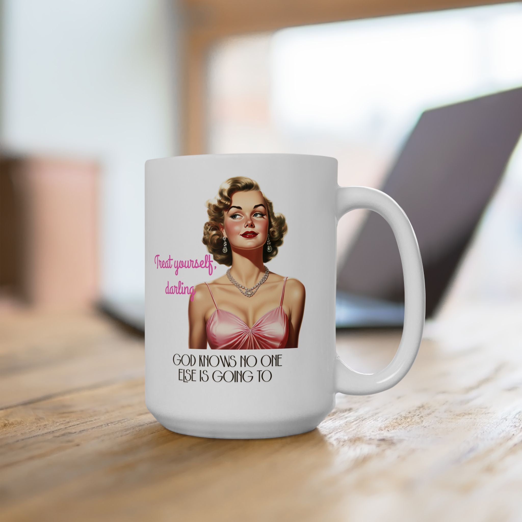 Treat Yourself, Darling – Funny Vintage Pinup Coffee Mug (11oz, 15oz)