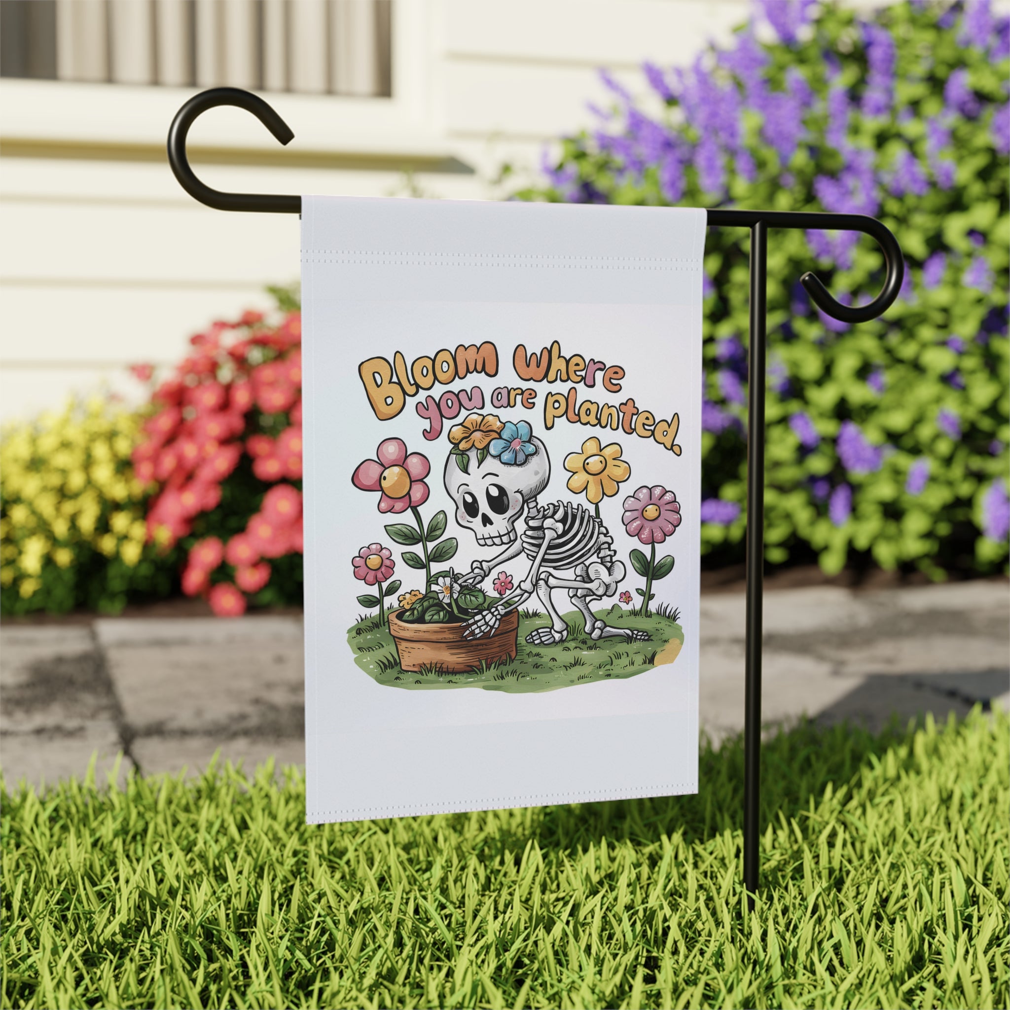 Bloom Where You Are Planted Skeleton Floral - Funny Garden Motivational Flag