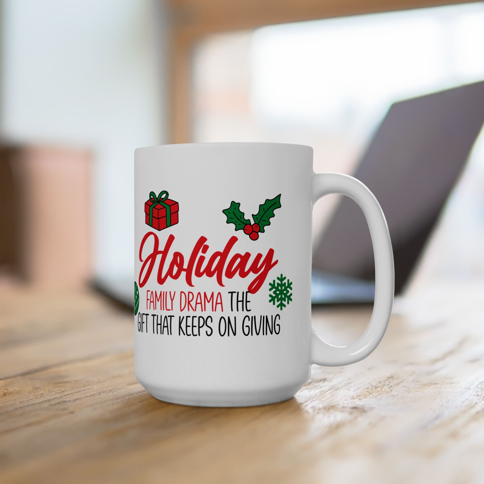 Holiday Family Drama Gift that Keeps Giving Christmas Mug Drinkware Design (11oz, 15oz)