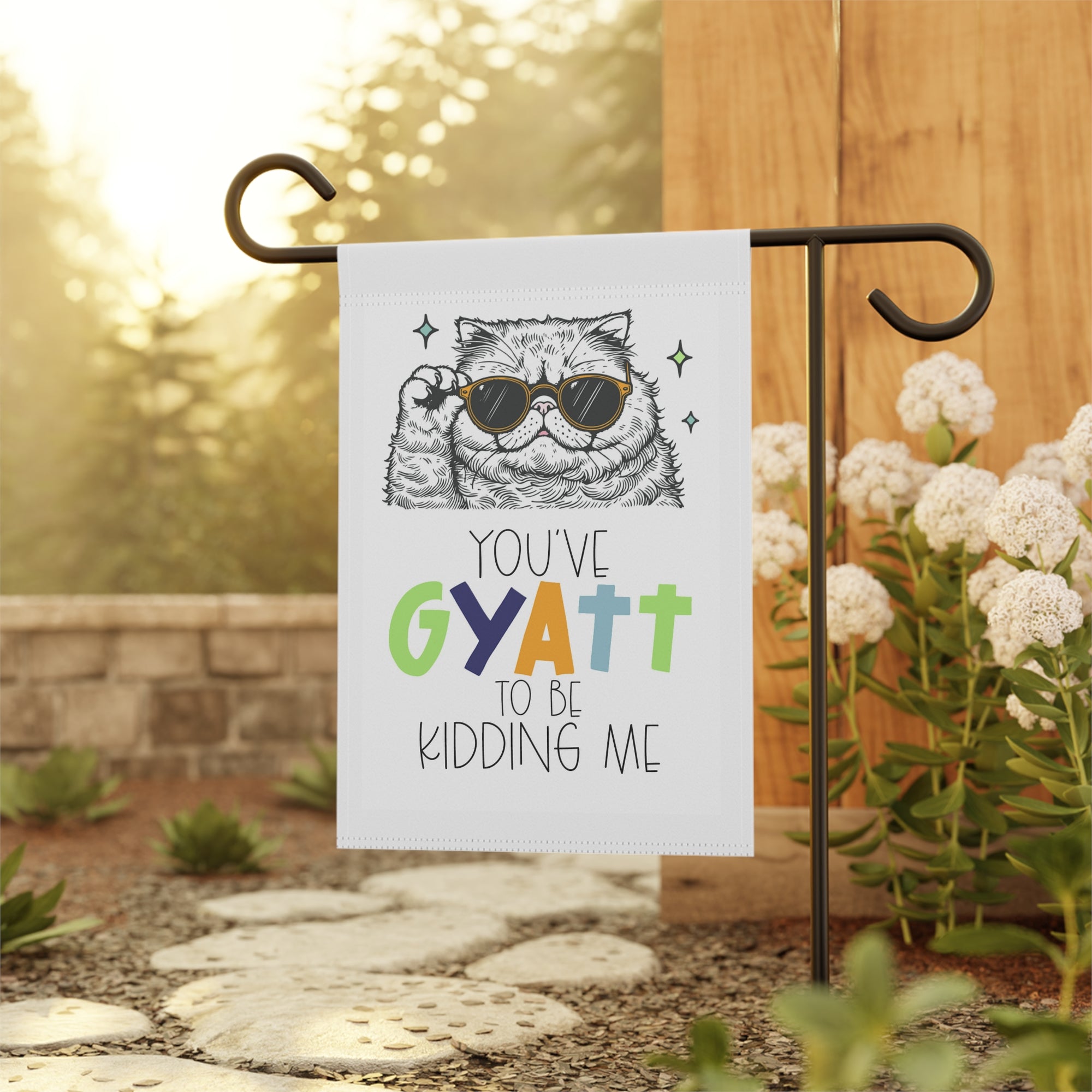 Trendy teen slang cat garden flag displayed outdoors on a porch flag stand