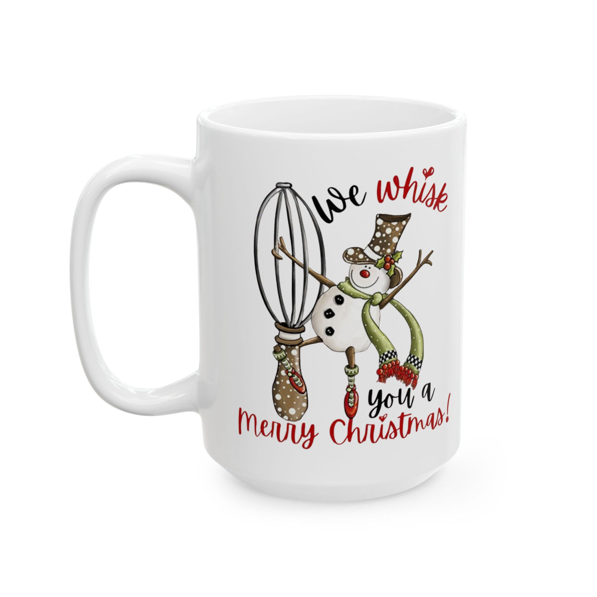 We Whisk You a Merry Christmas – Funny Baking Christmas Coffee Mug (11oz, 15oz)