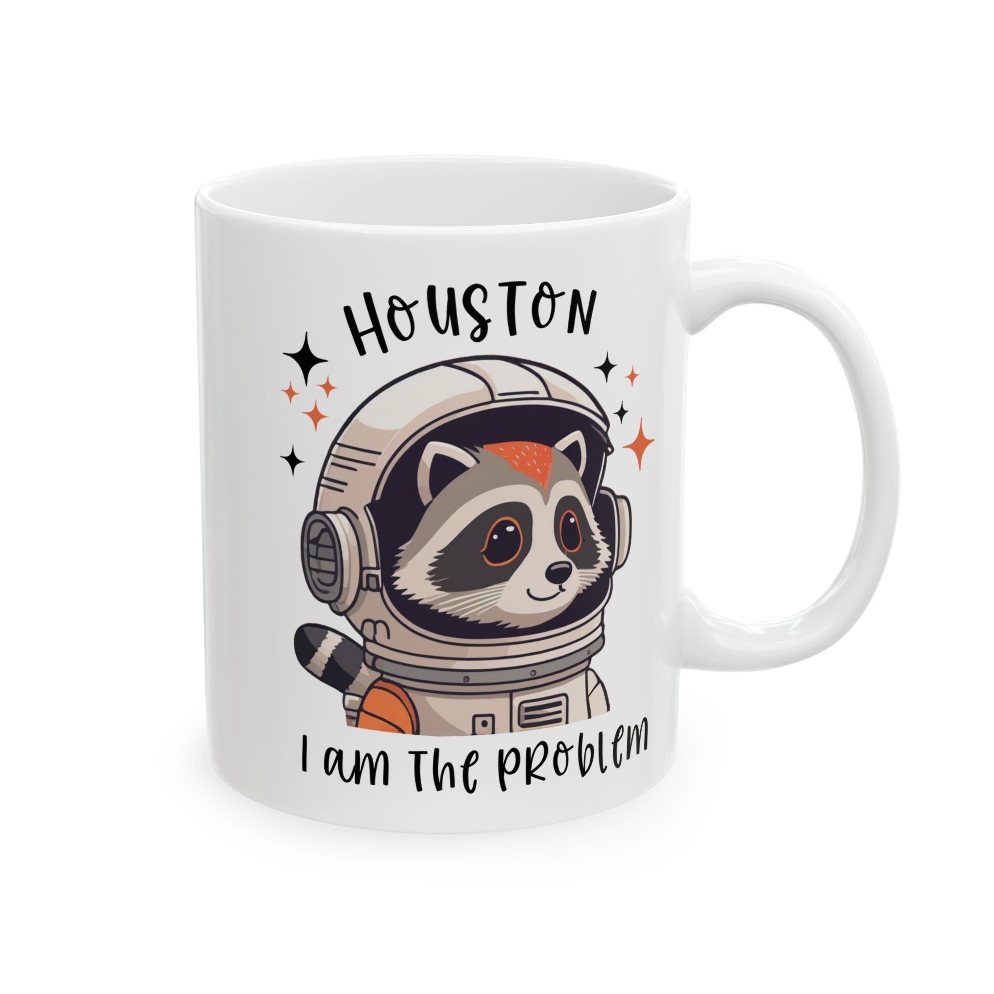 Astronaut Raccoon Sarcastic Mug — 'Houston I Am The Problem' Funny Humor Coffee Cup (11oz, 15oz)
