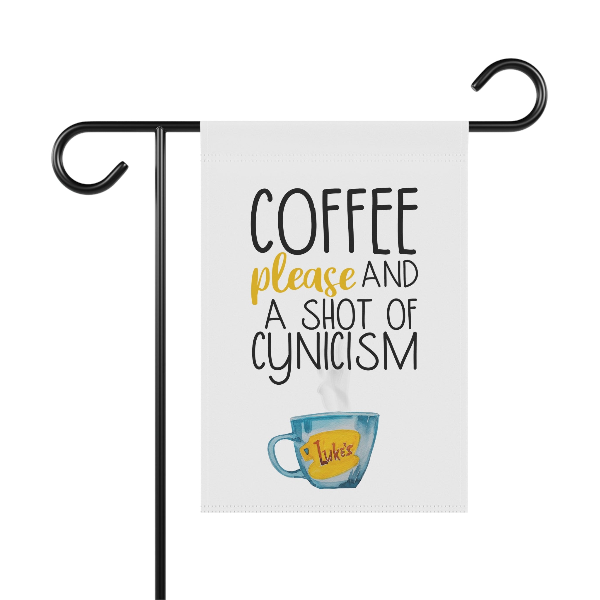 Coffee Please A Shot Of Cynicism sassy coffee mom garden flag