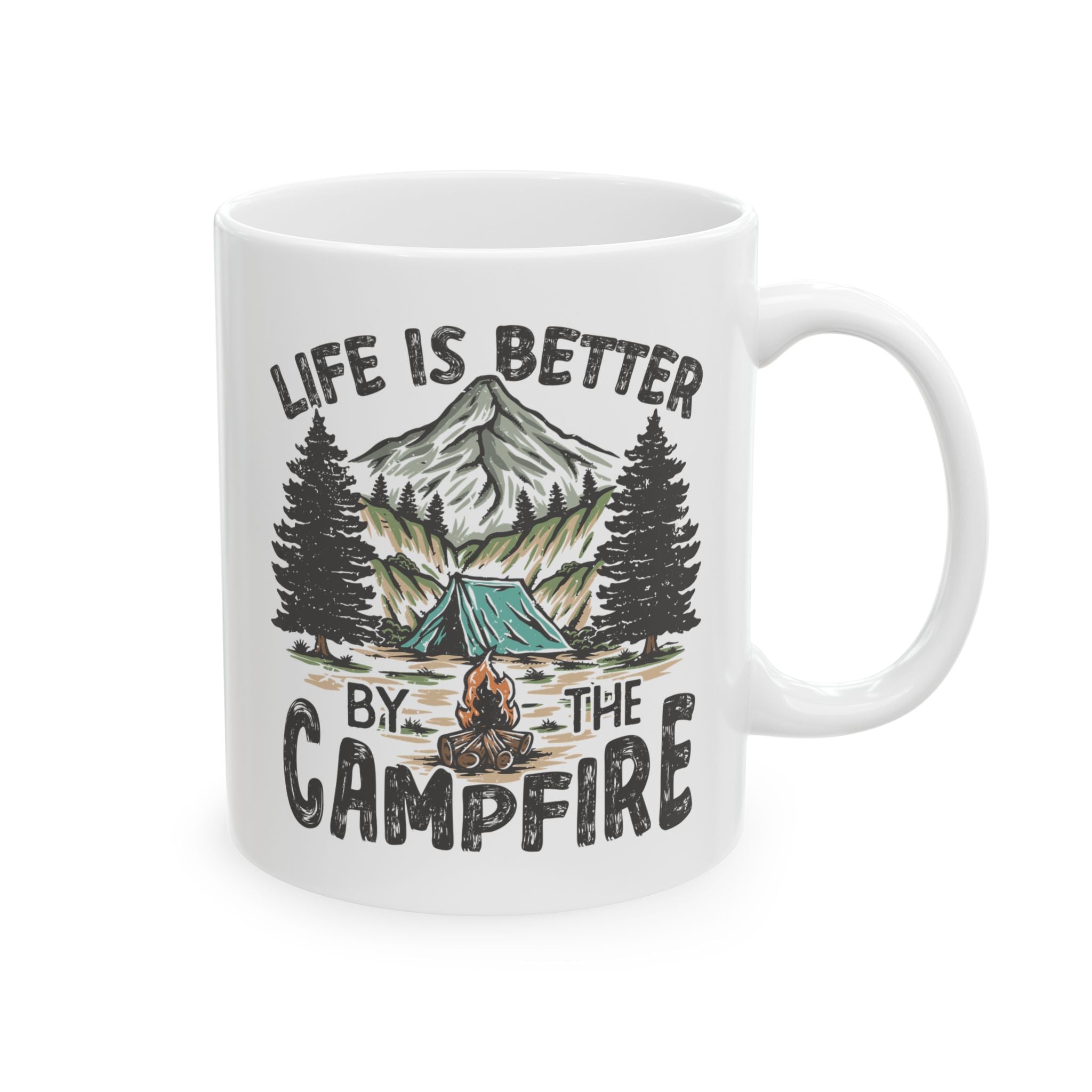 Life Is Better By The Campfire – Camping Adventure Coffee Mug (11oz, 15oz)