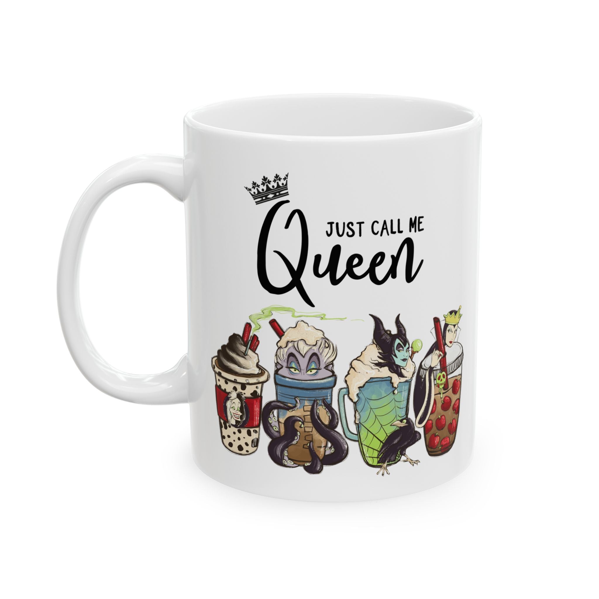 Just Call Me Queen - Mistress of Evil Villain Funny Cartoon Themed Mug