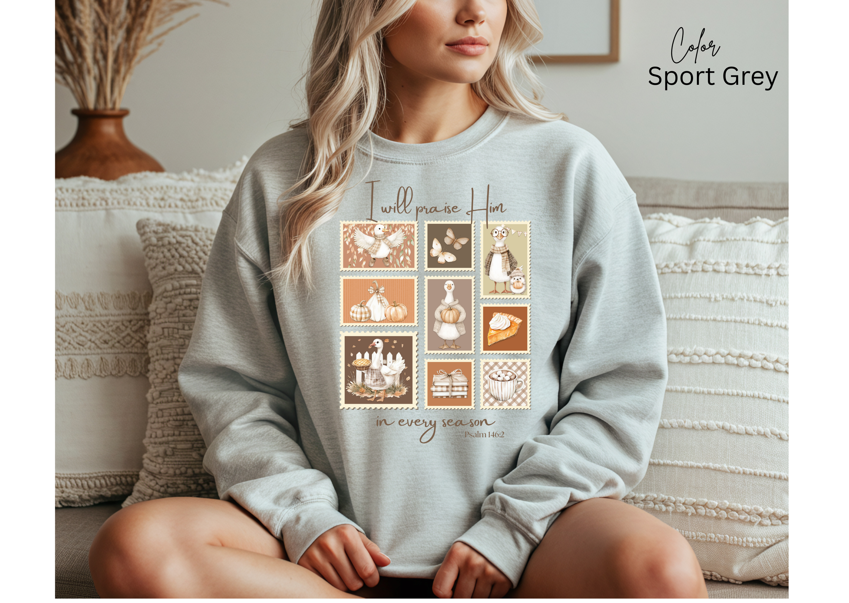 I Will Praise Him In Every Season - Cozy Crewneck Sweatshirt, Fall Fashion, Gift for Thanksgiving Celebrations